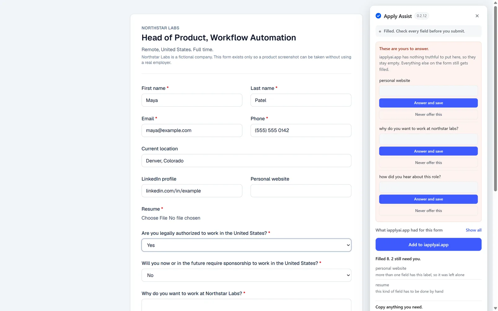 An employer application form with the Apply Assist panel beside it. The form carries a name, an email, a phone number, a location, a LinkedIn address and two work authorisation answers. The panel reads "Filled. Check every field before you submit", lists three questions under "These are yours to answer", reports "Filled 8. 2 still need you" with a plain reason beside each, and offers a copy control for every answer.
