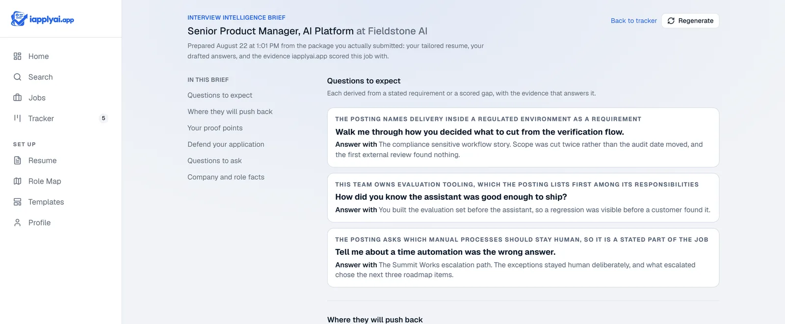 An interview brief. Under "Questions to expect", each question names the posting requirement it was derived from and the candidate’s own evidence that answers it. A second section, "Where they will push back", names a scored gap and how to bridge it.